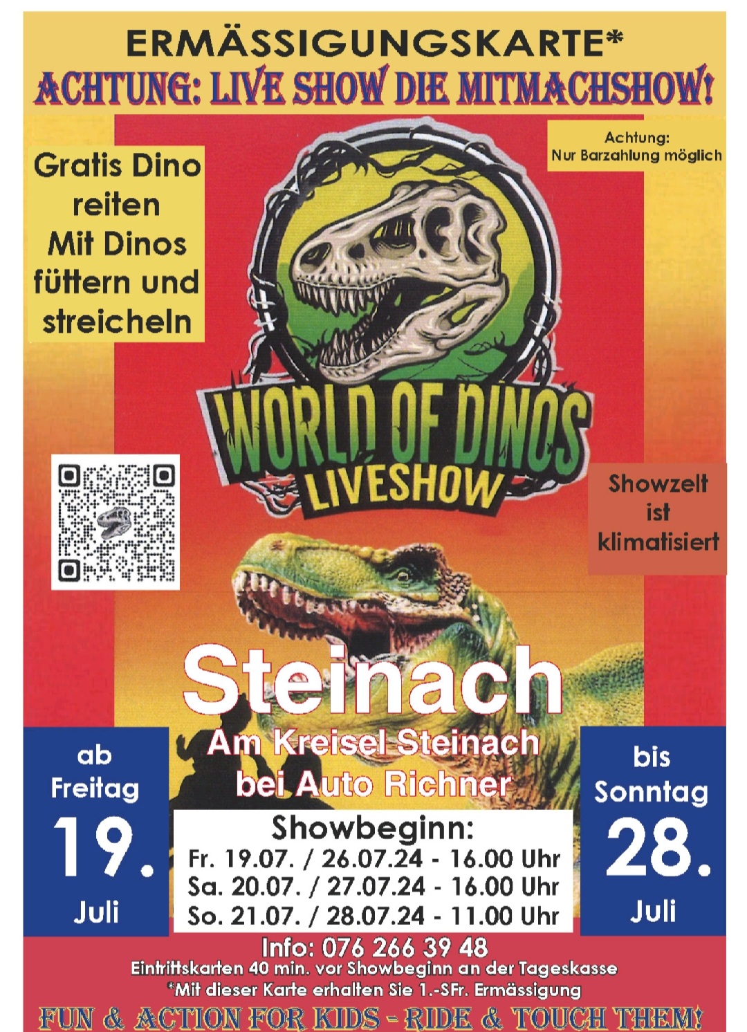 Die Dinos im Showzelt kommen vom Freitag 19. Juli bis Sonntag 28. Juli nach Steinach, Am Kreisel Steinach bei Auto Richner. Vorstellungen Freitags und Samstag um 16 Uhr und Sonntags um 11 Uhr